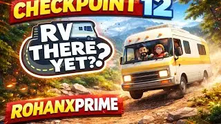 Solo Gameplay 🔥 RV There Yet? | Checkpoint 12 Completed | Rohanxprime