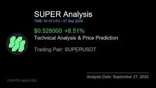 SUPER (SUPERUSDT) Technical Analysis - Price Prediction & Buy or Sell September 27, 2025