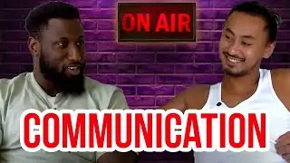 Communication In Relationships IS NOT The Most Important Thing | Assiduous Podcast EP