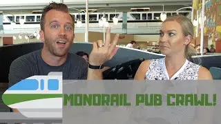 Monorail Loop Pub Crawl On An Empty Stomach!