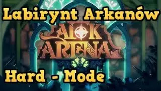 AFK Arena Polska - Labirynt Arkan&oacute;w | Hard - mode