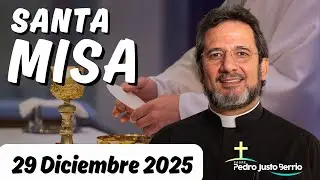 Santa Misa de hoy Lunes 29 Diciembre de 2025 | Padre Pedro Justo Berrío