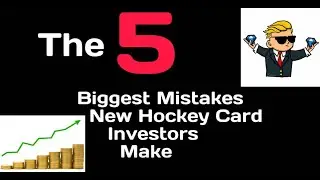 The 5 Biggest Mistakes New Hockey Card Investors Make