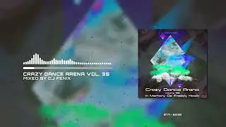 Crazy Dance Arena vol.35 (In Memory Of Freddy Hawk) mixed by Dj Fen!x