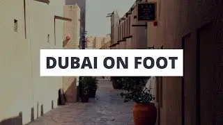 Old Dubai Walking Tour