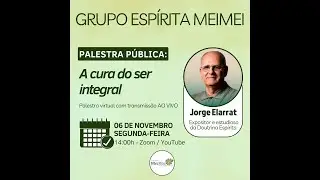 A cura do Ser Integral (Jorge Elarrat)