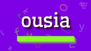 КАК СКАЗАТЬ УСИА?  #ousia (HOW TO SAY OUSIA? #ousia)