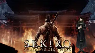 Twitch Livestream l Sekiro: Shadows Die Twice (Part 1)