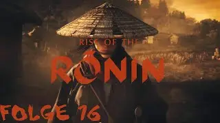Rise of the Ronin #16 Die Suche nach der Kamera 4K Gameplay Deutsch