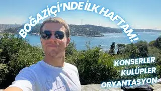 BOĞAZİÇİ'NDE İLK HAFTAM / KULÜPLER-KONSERLER / 18 YAŞIMIN SON GÜNLERİ