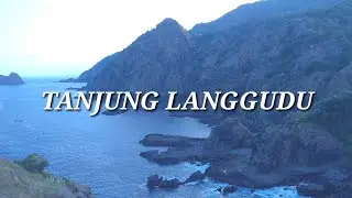 TANJUNG LANGGUDU || CINEMATIC
