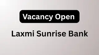 Laxmi Sunrise Bank Vacancy 