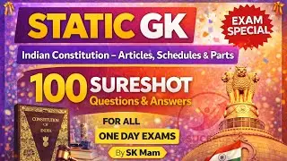 STATIC GK - Indian Constitution GK| Articles Schedules & Parts| 100 SURESHOT | One Day Exams |