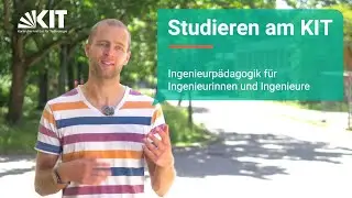 Studieren am KIT: Ingenieurp&auml;dagogik