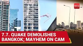 EMERGENCY Declared In THAILAND After 7.7 Quake; Bangkok Mayhem On Cam | Watch