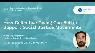 Equity and Justice: How Collective Giving Can Better Support Social Justice Movements