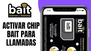C&oacute;mo ACTIVAR Chip Bait Para Llamadas