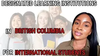 DESIGNATED LEARNING INSTITUTIONS IN BRITISH COLUMBIA THAT OFFER PGWP ELIGIBLE STUDY PROGRAMS