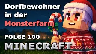 Dorfbewohner in der Monsterfarm - Folge 100 - MINECRAFT