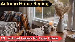 Autumn Texture Layering: 10 Ways to Transform Your Home