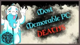 Самые запоминающиеся и эмоциональные смерти персонажей D&D