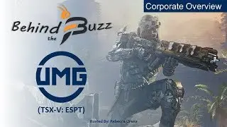 The Latest &ldquo;Behind the Buzz&rdquo; Show: Featuring UMG Media Ltd. (TSX-V: ESPT) Corporate Overview