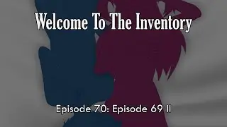 Strip Poker Night at the Inventory Podcast &mdash; Episode 70: Episode 69 II