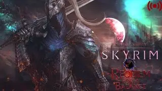 Skyrim Requiem for a Balance ( RFAB 8.6 ) ► Прохождение за Воин: Тёмный Рыцарь