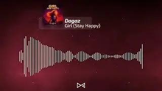 Dagaz  - Girl (Stay Happy)