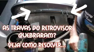 CAPA DO RETROVISOR TRAVAS QUEBRARAM (VEJA A SOLUÇÃO)