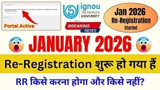 Ignou Re-registration Form Fill Up online For Jan 2026 Session Re registration kaise kare? Last Date