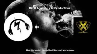 Instrumental prod. by xXx Productionz - Did It Again @ the myFlashStore Marketplace