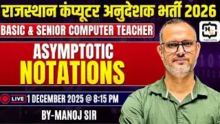 6. Asymptotic Notations | Data Structure & Algorithms | कंप्यूटर अनुदेशक भर्ती | Happy Coding