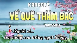 Karaoke Về Thăm Quê Bác - Diễm Thùy, Lời Phan Phan Sinh