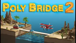 Poly Bridge 2 ★ GamePlay ★ Ultra Settings