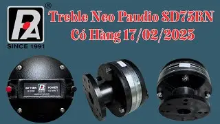 Loa Treble Từ Neo Paudio SD75BN Có Hàng 17/02/2025