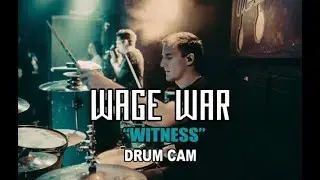 Wage War | Witness | Drum Cam (LIVE)