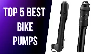Top 5 Best Bike Pumps