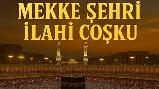 Tunee_Mekke Şehri Coşkusu | ilahi