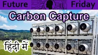 Carbon capture & storage Explained In HINDI {Future Friday}