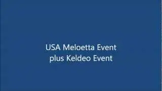 Meloetta USA Event and Keldeo Wifi Event