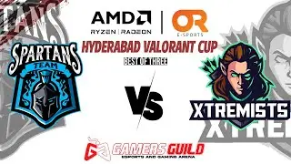 AMD x OR Hyderabad Valorant Cup | Spartans VS Xtremists | BO3 | GamersGuild