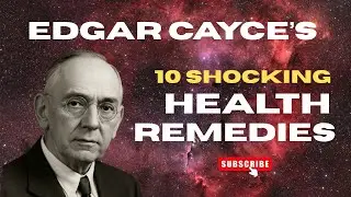 The EDGAR CAYCE Health Cures That Actually Worked