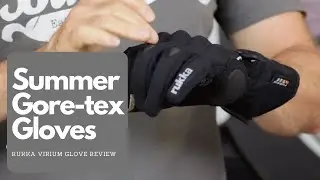 Summer Gore-tex gloves! Rukka Virium gloves