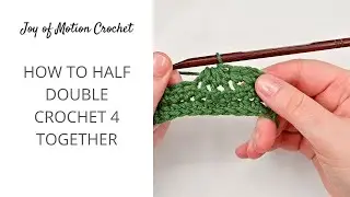 How to hdc4tog in Crochet - Half Double Crochet 4 Together