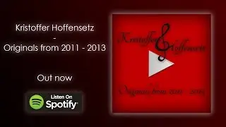FIRST ALBUM OUT NOW! - Kristoffer Hoffensetz