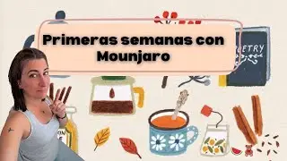 Primeras semanas con Mounjaro