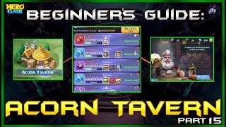 The Acorn Tavern Explained! | The Beginner's Guide Ep. 15 | Hero Clash
