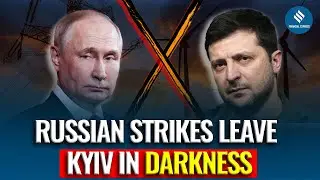 Kyiv Faces Massive Blackout After Russian Strikes on Energy Infrastructure