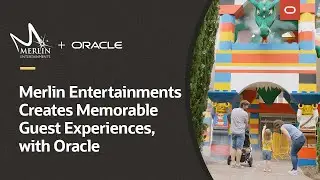 Merlin Entertainments создает незабываемые впечатления для гостей с помощью Oracle
